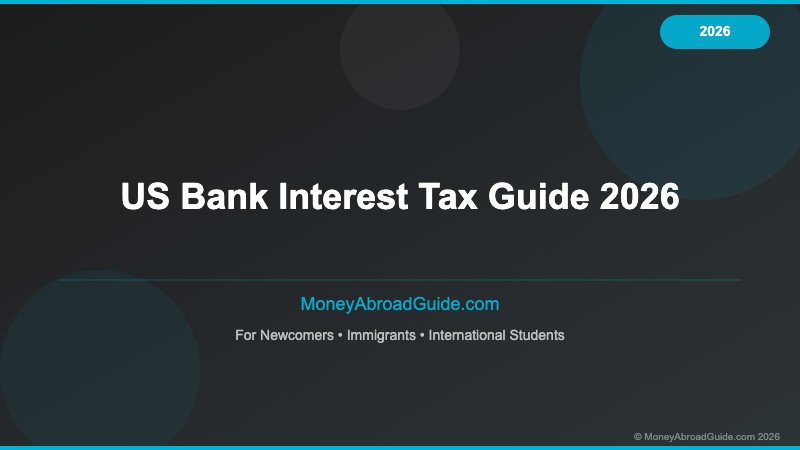 US Bank Interest Tax for Non-Resident Aliens 2026: HYSA & Savings Guide — newcomer financial guidance